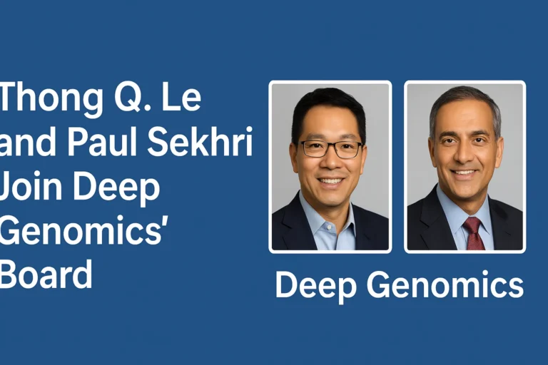 Thong Q. Le and Paul Sekhri Join Deep Genomics’ Board